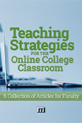 Books on Teaching Strategies for the Online College Classroom: A Collection of Articles for Faculty